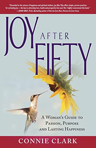 Stock image for Joy after Fifty : A Woman's Guide to Passion, Purpose and Lasting Happiness for sale by Better World Books: West