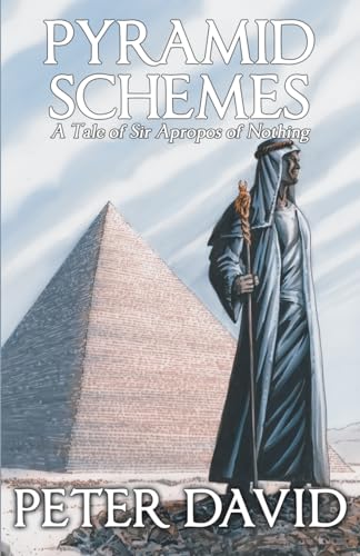 Stock image for Pyramid Schemes: A Tale of Sir Apropos of Nothing for sale by Book Deals