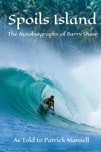 Imagen de archivo de Spoils Island: The Autobiography of Barry Shaw a la venta por ThriftBooks-Atlanta