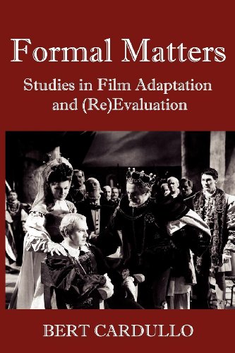 Imagen de archivo de Formal Matters: Studies in Film Adaptation and (Re)Valuation a la venta por CARDINAL BOOKS  ~~  ABAC/ILAB