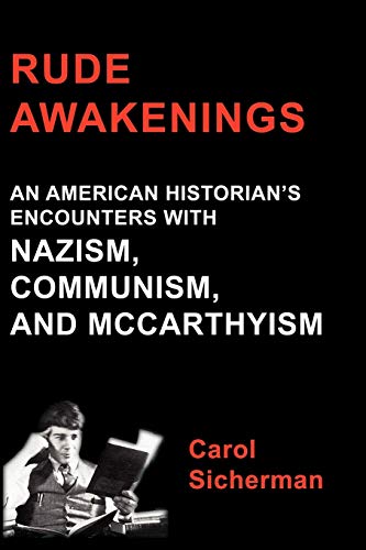 Beispielbild fr Rude Awakenings: An American Historian's Encounter with Nazism, Communism and McCarthyism zum Verkauf von ThriftBooks-Atlanta