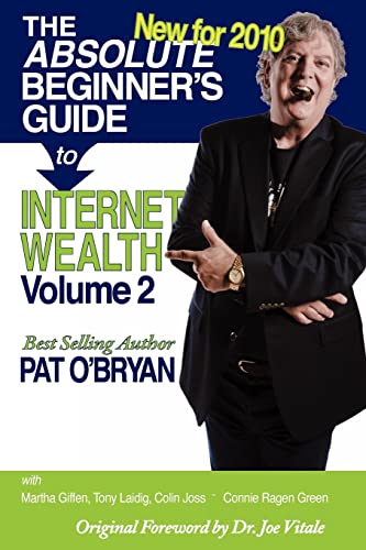 Stock image for The Absolute Beginner's Guide to Internet Wealth, Volume 2: New for 2010 for sale by THE SAINT BOOKSTORE