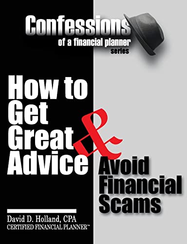 Imagen de archivo de Confessions of a Financial Planner: How to Get Great Advice & Avoid Financial Scams a la venta por THE SAINT BOOKSTORE