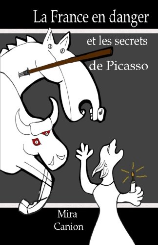 Stock image for La France en danger et les secrets de Picasso (French Edition) for sale by ThriftBooks-Dallas