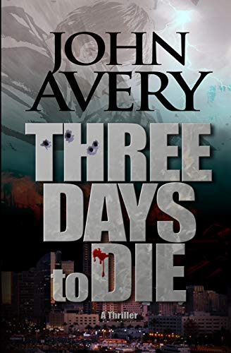 Beispielbild fr Three Days to Die (Aaron Quinn Thriller Series) zum Verkauf von Books From California