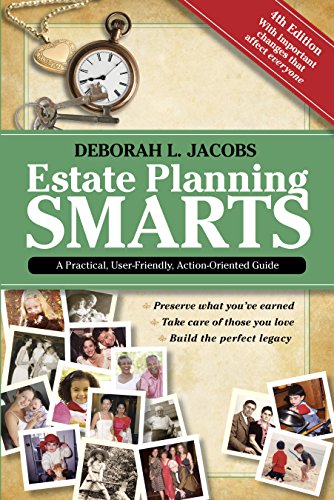Imagen de archivo de Estate Planning Smarts: A Practical, User-Friendly, Action-Oriented Guide, 4th Edition a la venta por ThriftBooks-Dallas