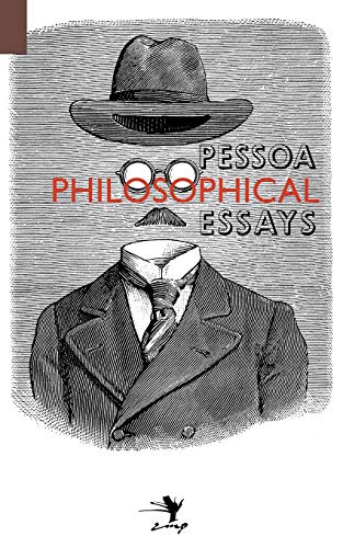 Philosophical Essays: A Critical Edition (9780983697268) by Pessoa, Fernando