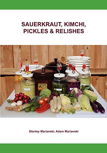 Stock image for Sauerkraut, Kimchi, Pickles & Relishes for sale by Book Deals