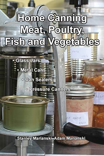 Imagen de archivo de Home Canning Meat, Poultry, Fish and Vegetables a la venta por Lakeside Books