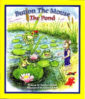 Beispielbild fr Button the Mouse The Pond: Button the Mouse backyard adventures (Button the Mouse Books) zum Verkauf von Idaho Youth Ranch Books