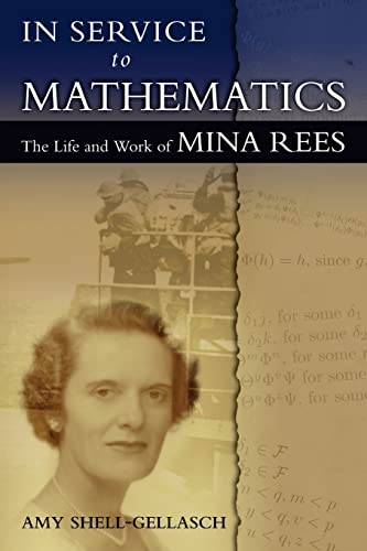 Stock image for In Service to Mathematics: The Life and Work of Mina Rees for sale by Friends of  Pima County Public Library