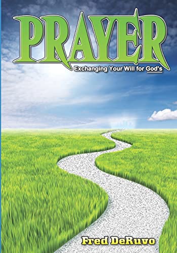 Beispielbild fr Prayer: Exchanging Your Will for God's zum Verkauf von ALLBOOKS1
