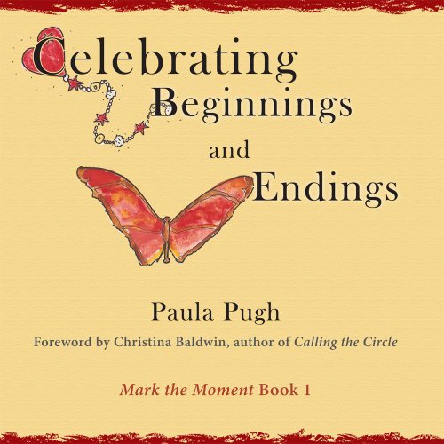 Beispielbild fr Celebrating Beginnings and Endings zum Verkauf von Revaluation Books