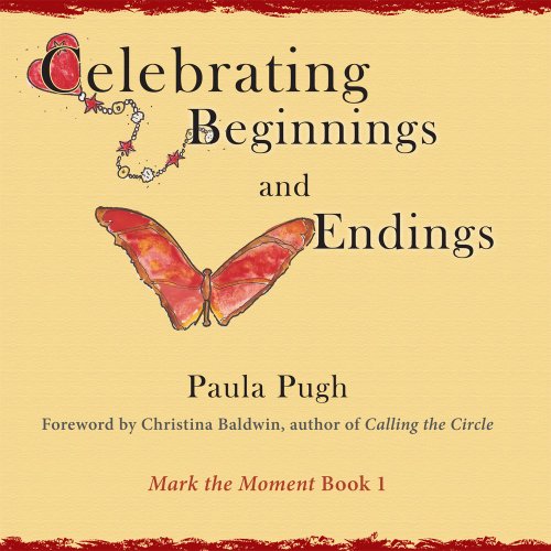 Stock image for Celebrating Beginnings and Endings for sale by Better World Books