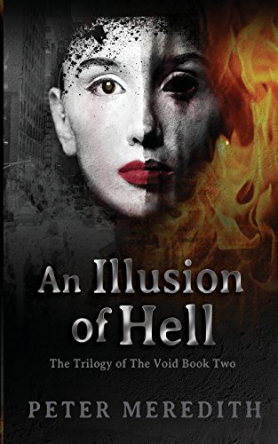 Beispielbild fr An Illusion Of HELL: The Trilogy Of The Void Book Two zum Verkauf von Goodbookscafe