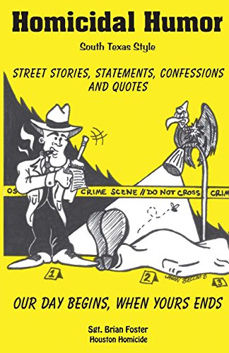 Beispielbild fr Homicidal Humor: Street Stories, Statements, Confessions and Quotes (Volume 1) zum Verkauf von Half Price Books Inc.