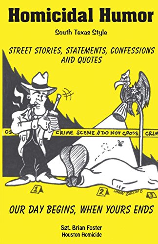Stock image for Homicidal Humor: Street Stories, Statements, Confessions and Quotes (Volume 1) for sale by Half Price Books Inc.