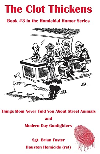 Beispielbild fr The Clot Thickens : Things Mom Never Told You about Street Animals zum Verkauf von Better World Books