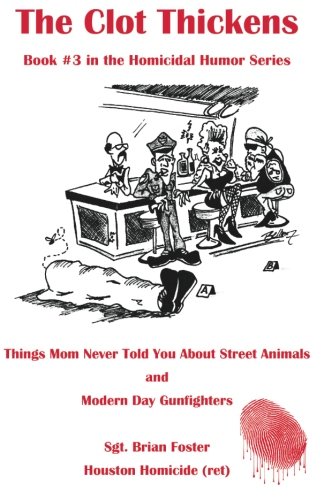 Imagen de archivo de The Clot Thickens : Things Mom Never Told You about Street Animals a la venta por Better World Books