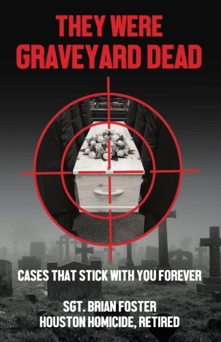 Stock image for They Were Graveyard Dead: Cases That Stay With You Forever (Texas True Crime) for sale by HPB-Red