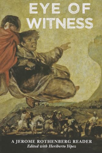 9780983707998: Eye of Witness: A Jerome Rothenberg Reader