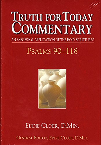 9780983709855: Psalms 90 - 118 Truth for Today Commentary