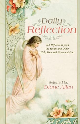 Stock image for Daily Reflection: 365 Reflections from the Saints and Other Holy Men and Women of God for sale by SecondSale