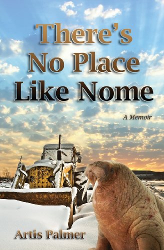 Beispielbild fr There's No Place Like Nome zum Verkauf von Better World Books: West