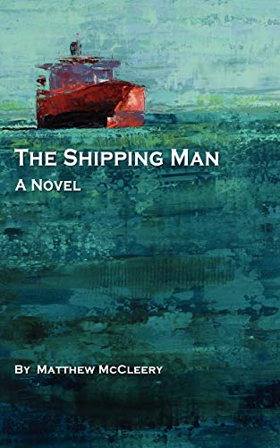 Stock image for Shipping Man : A Novel for sale by Better World Books