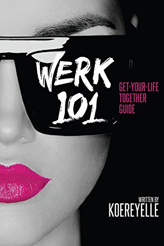 Stock image for WERK 101: Get-Your-Life-Together Guide for sale by Read&Dream