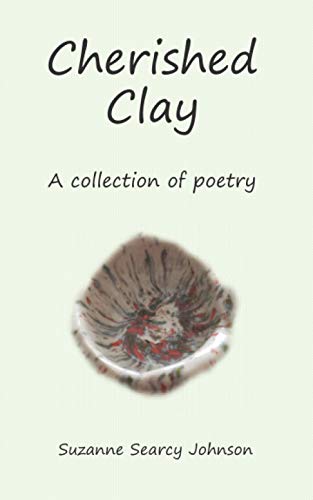 Stock image for Cherished Clay: A collection of poetry for sale by HPB Inc.