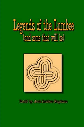 9780983719366: Legends of The Lumbee (and some that will be)