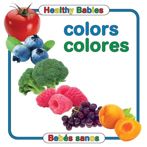 Beispielbild fr Healthy Babies: Colors/Bebes Sanos: Colores (Healthy Babies/Bebes Sanos) zum Verkauf von SecondSale