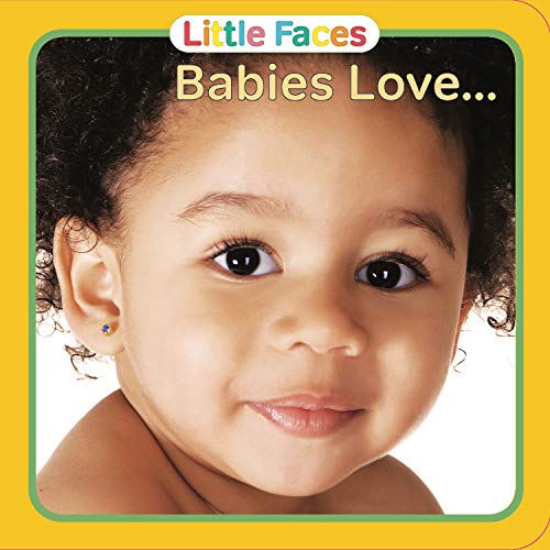 9780983722298: Babies Love... (Little Faces)