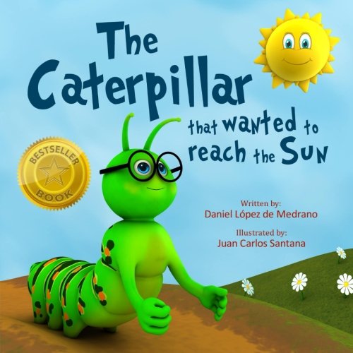 Stock image for The caterpillar that wanted to reach the Sun for sale by Revaluation Books