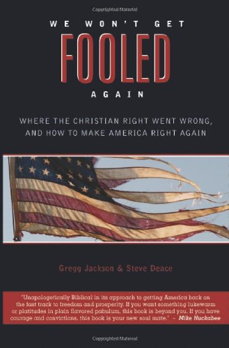 Stock image for We Won't Get Fooled Again: Where the Christian Right Went Wrong and How to Make America Right Again for sale by SecondSale