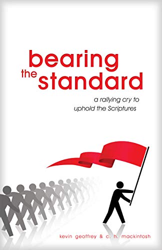 Beispielbild fr Bearing the Standard: A Rallying Cry to Uphold the Scriptures zum Verkauf von Idaho Youth Ranch Books