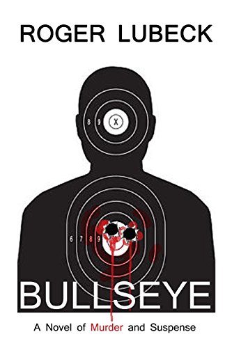 Stock image for Bullseye: A novel of murder and suspense for sale by Mark Henderson