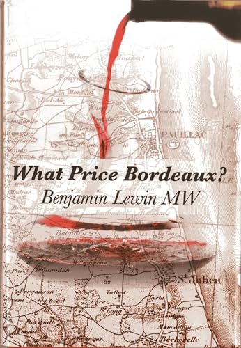 Imagen de archivo de What Price Bordeaux? a la venta por Books From California