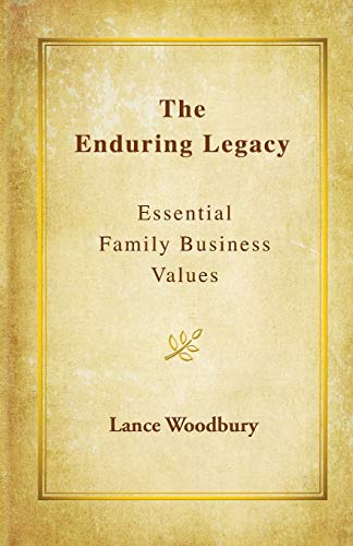 Stock image for The Enduring Legacy: Essential Family Business Values for sale by Gulf Coast Books