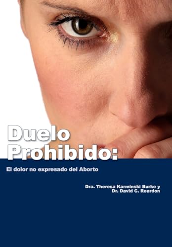 Beispielbild fr Duelo Prohibido: El dolor no expresado del Aborto zum Verkauf von GreatBookPrices
