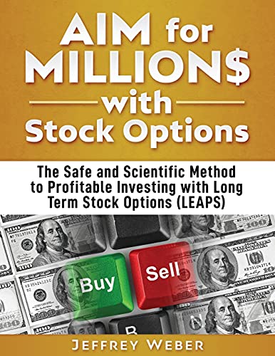 Stock image for AIM for Millions with Stock Options: The Safe and Scientific Method to Profitable Investing with Long Term Stock Options (LEAPS) for sale by GreatBookPrices