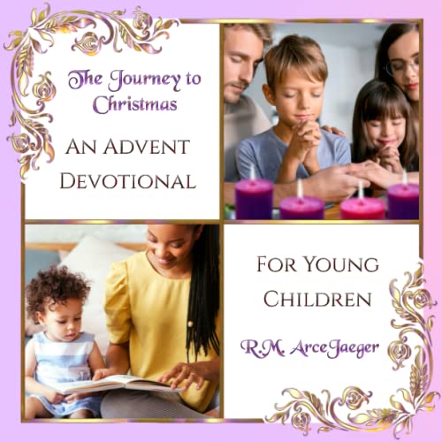 Beispielbild fr The Journey to Christmas: An Advent Devotional for Young Children zum Verkauf von Revaluation Books