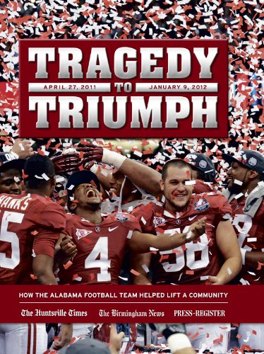 Stock image for Tragedy To Triumph - Alabama 2011 National Champions for sale by ThriftBooks-Dallas