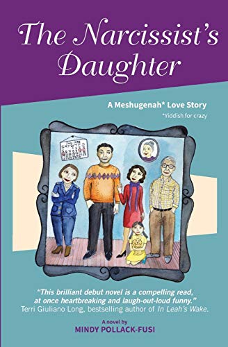 Beispielbild fr The Narcissist's Daughter : A Meshugenah Love Story zum Verkauf von Better World Books