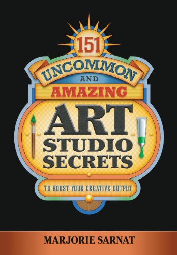 Beispielbild fr 151 Uncommon and Amazing Art Studio Secrets: To Boost Your Creative Output zum Verkauf von ThriftBooks-Dallas