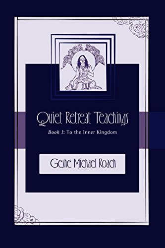 Stock image for To the Inner Kingdom: Quiet Retreat Teachings Book 1 for sale by BooksRun