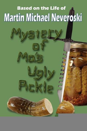 9780983750611: Mystery of Ma's Ugly Pickle