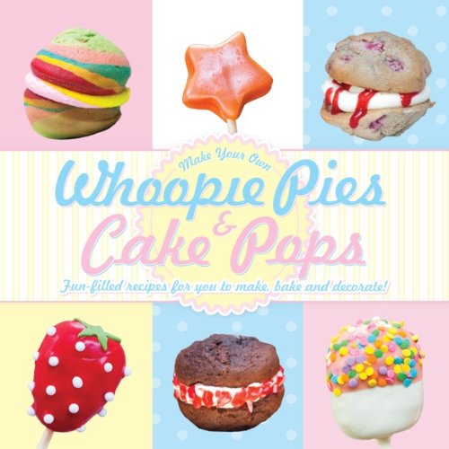 Beispielbild fr Whoopie Pies & Cake Pops zum Verkauf von WYEMART LIMITED
