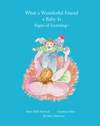 Stock image for What a Wonderful Friend a Baby Is for sale by ThriftBooks-Atlanta